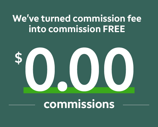 We've turned commission fee into commission FREE | $0.00 commissions